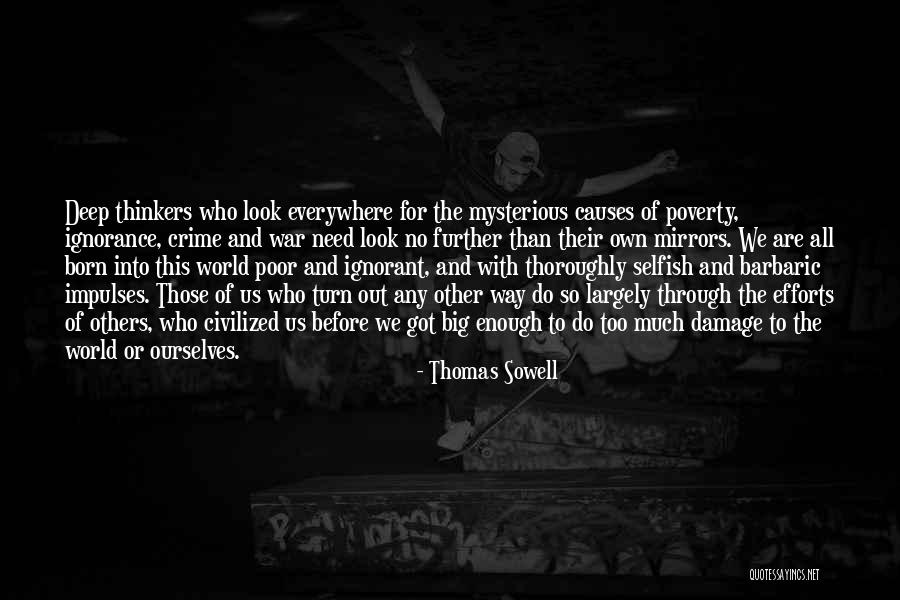 All Are Selfish Quotes By Thomas Sowell All Are Selfish Quotes By Thomas Sowell