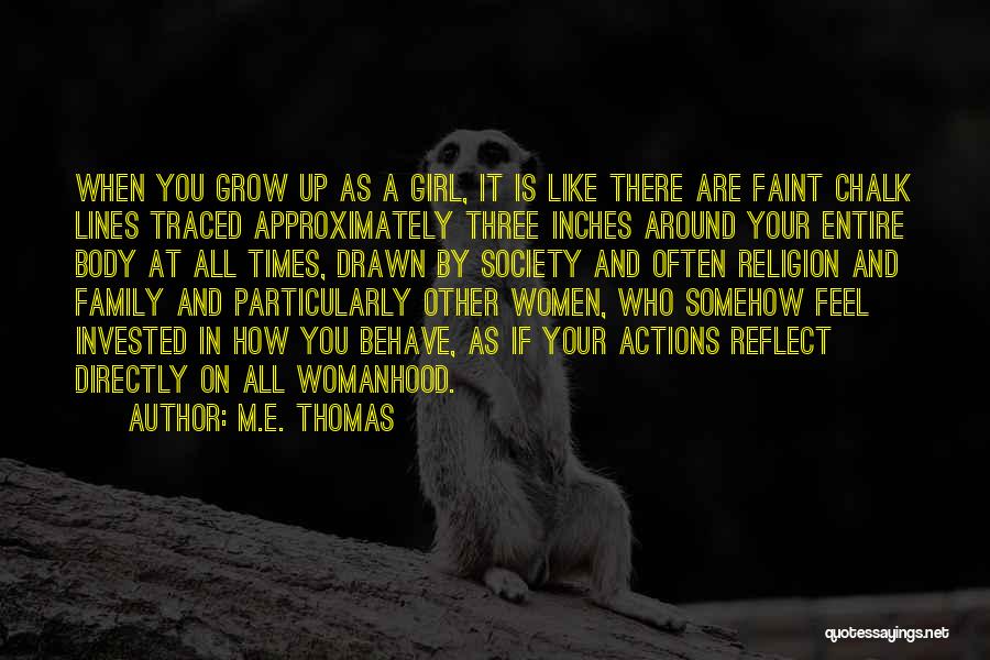 All Around Girl Quotes By M.E. Thomas