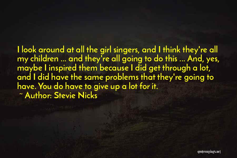 All Around Girl Quotes By Stevie Nicks