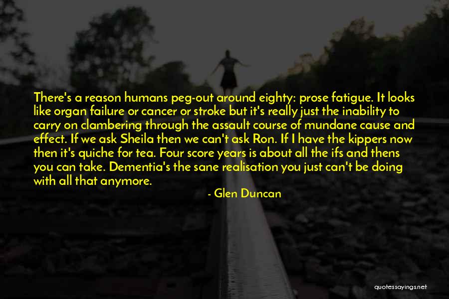 All Around Quotes By Glen Duncan