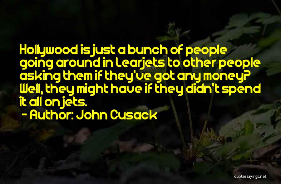 All Around Quotes By John Cusack