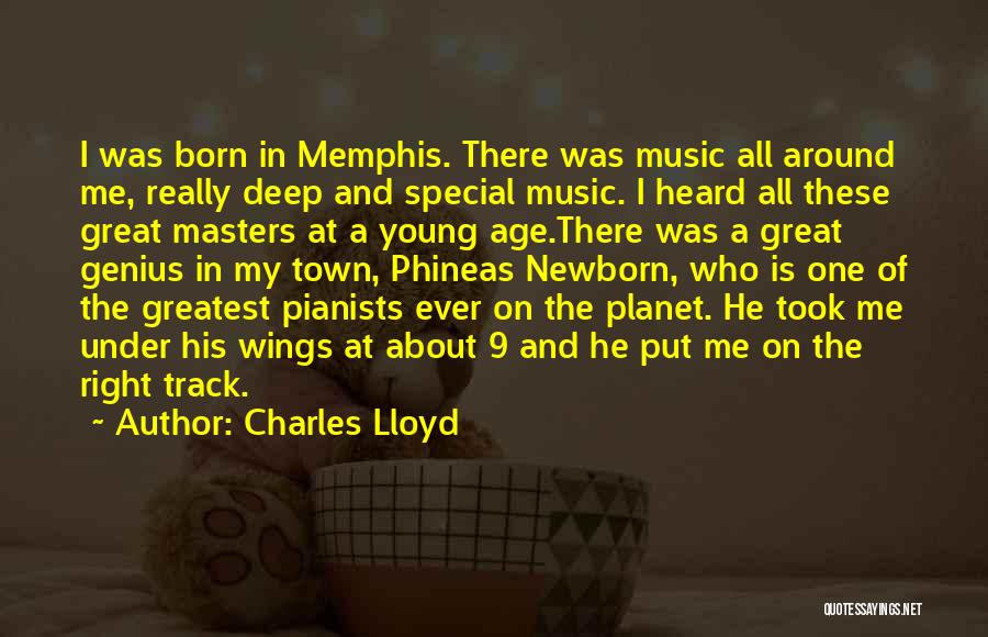 All Around The Town Quotes By Charles Lloyd