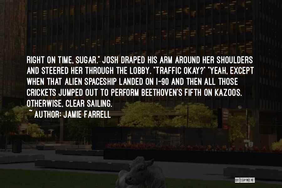 All Around The Town Quotes By Jamie Farrell