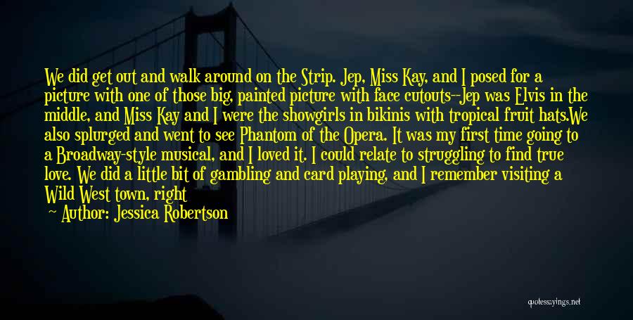 All Around The Town Quotes By Jessica Robertson