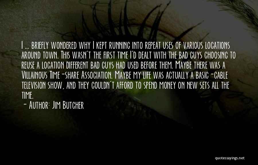 All Around The Town Quotes By Jim Butcher