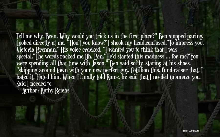 All Around The Town Quotes By Kathy Reichs