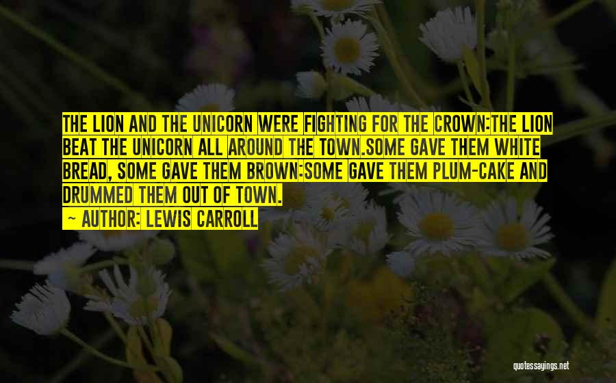 All Around The Town Quotes By Lewis Carroll