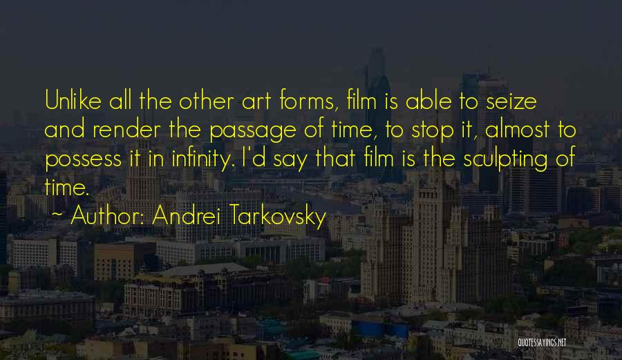 All Art Forms Quotes By Andrei Tarkovsky