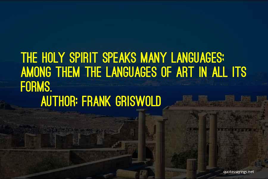 All Art Forms Quotes By Frank Griswold