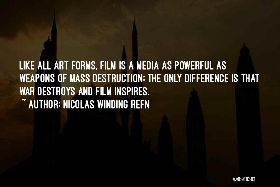 All Art Forms Quotes By Nicolas Winding Refn