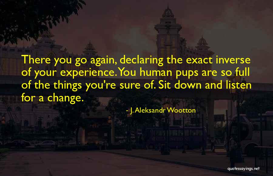 All Azione Revocatoria Quotes By J. Aleksandr Wootton All Azione Revocatoria Quotes By J. Aleksandr Wootton