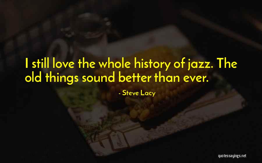 All Azione Revocatoria Quotes By Steve Lacy All Azione Revocatoria Quotes By Steve Lacy