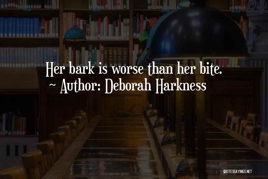 All Bark No Bite Quotes By Deborah Harkness