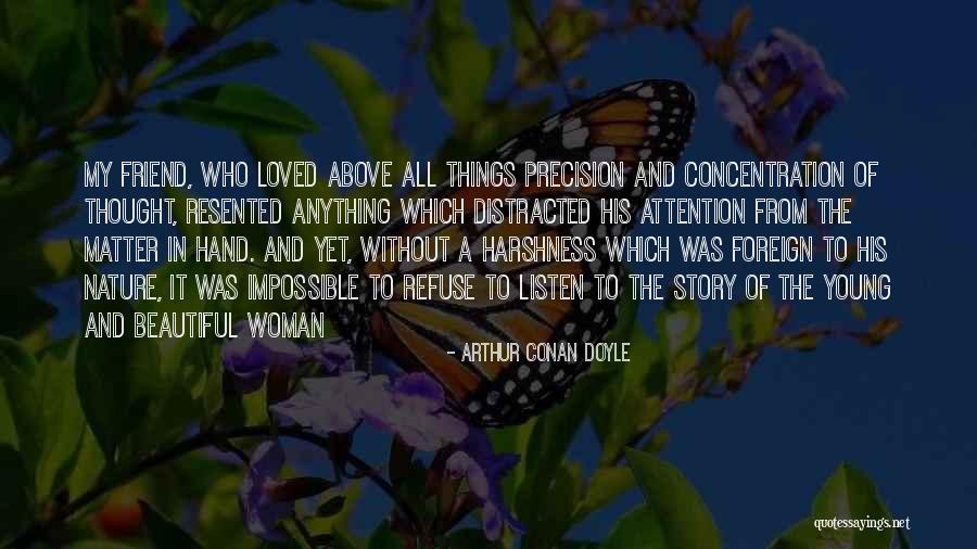 All Beautiful Things Quotes By Arthur Conan Doyle