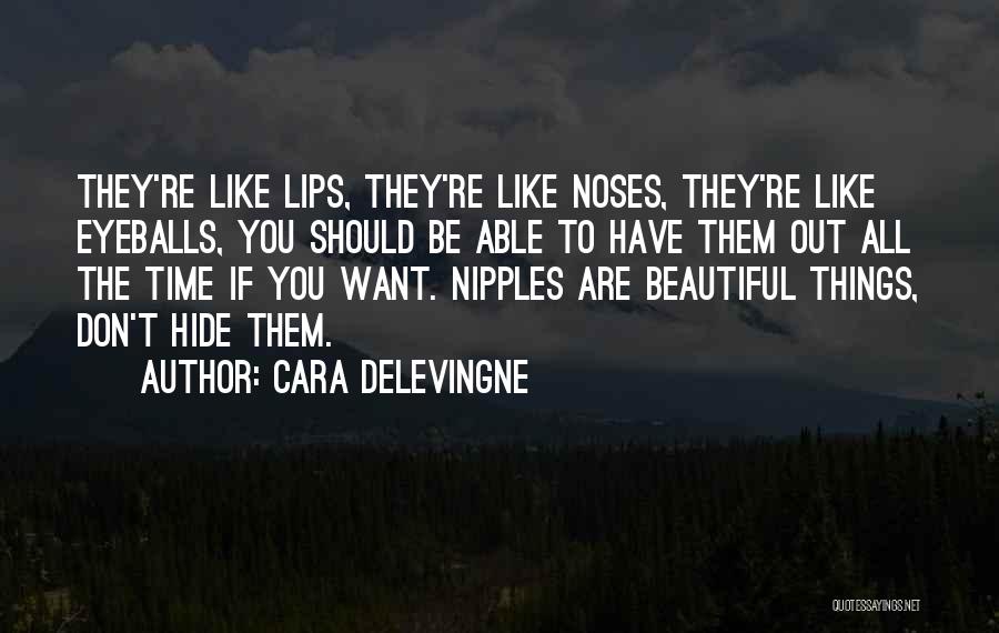 All Beautiful Things Quotes By Cara Delevingne