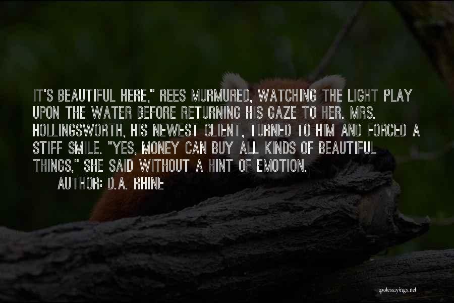 All Beautiful Things Quotes By D.A. Rhine