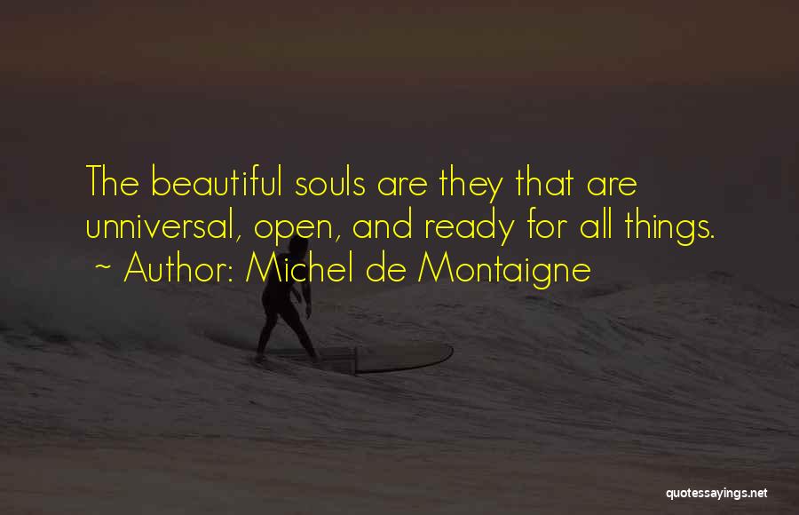 All Beautiful Things Quotes By Michel De Montaigne