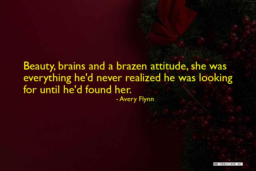 All Beauty No Brains Quotes By Avery Flynn All Beauty No Brains Quotes By Avery Flynn