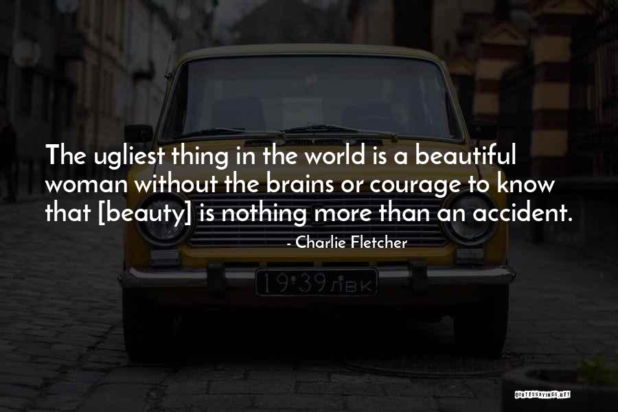 All Beauty No Brains Quotes By Charlie Fletcher All Beauty No Brains Quotes By Charlie Fletcher