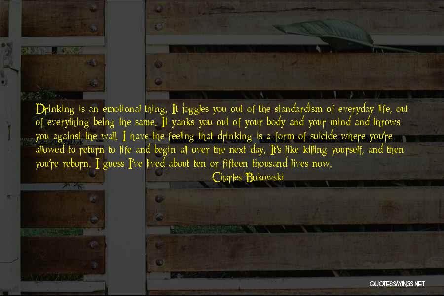 All Being The Same Quotes By Charles Bukowski