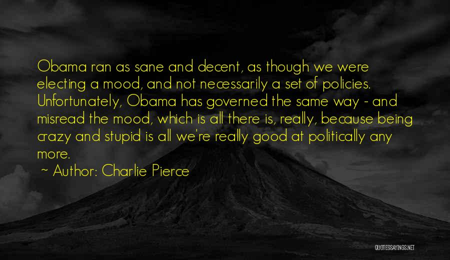 All Being The Same Quotes By Charlie Pierce
