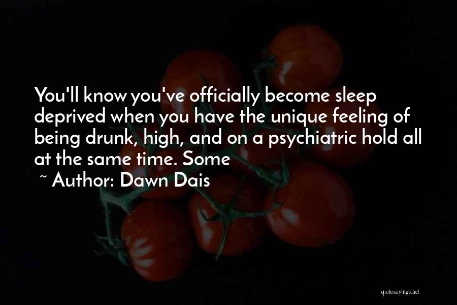 All Being The Same Quotes By Dawn Dais