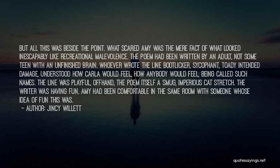 All Being The Same Quotes By Jincy Willett