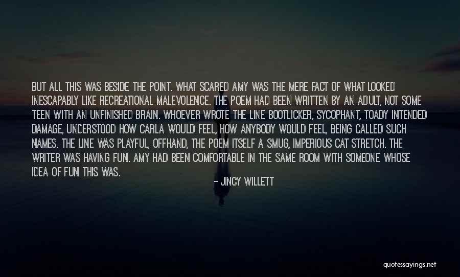 All Being The Same Quotes By Jincy Willett