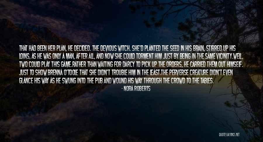 All Being The Same Quotes By Nora Roberts