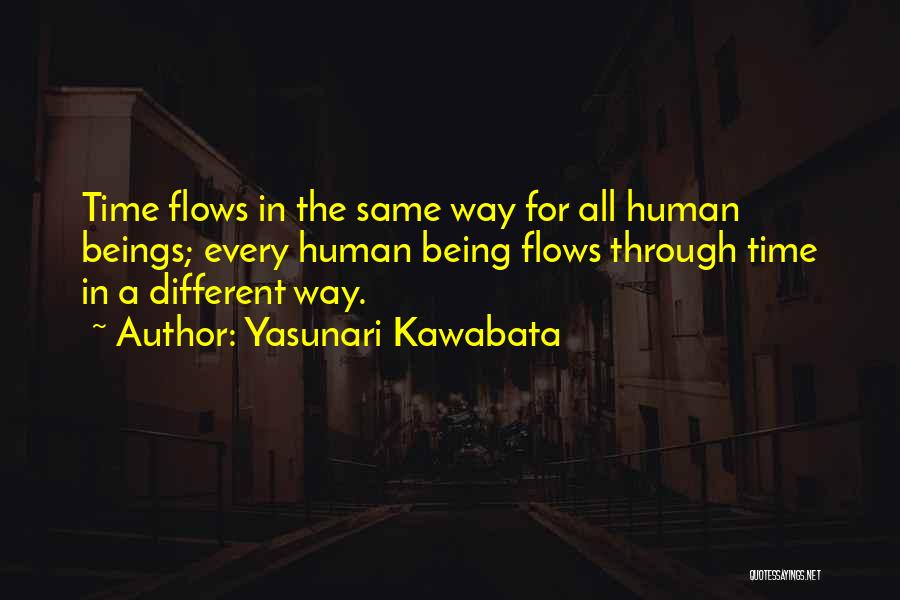 All Being The Same Quotes By Yasunari Kawabata