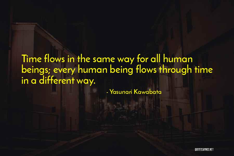 All Being The Same Quotes By Yasunari Kawabata