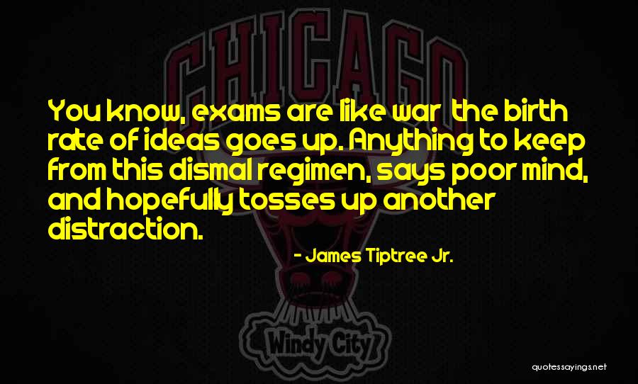 All Best For Exams Quotes By James Tiptree Jr. All Best For Exams Quotes By James Tiptree Jr.