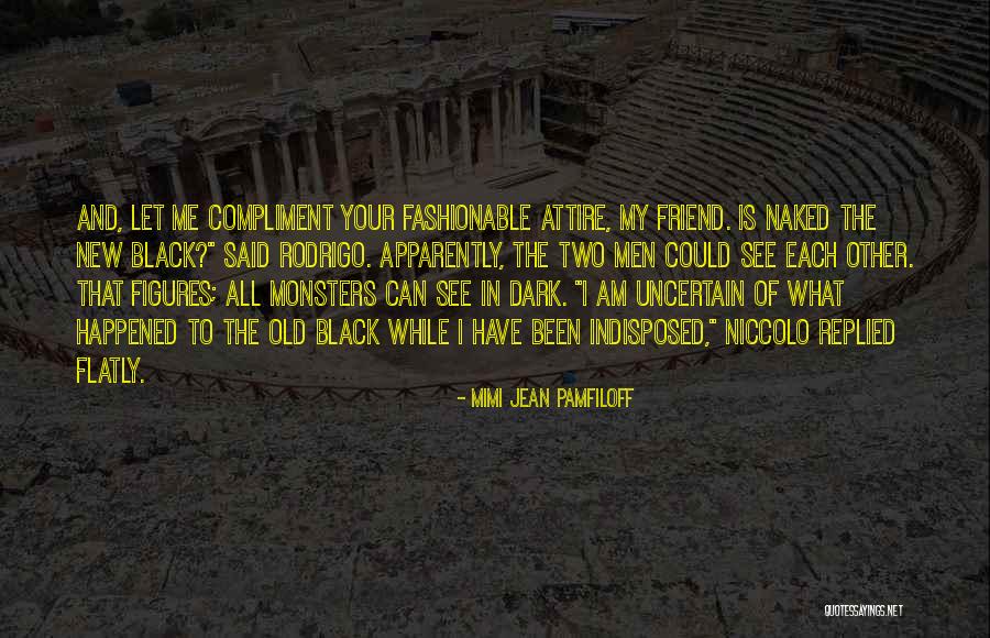 All Black Attire Quotes By Mimi Jean Pamfiloff All Black Attire Quotes By Mimi Jean Pamfiloff