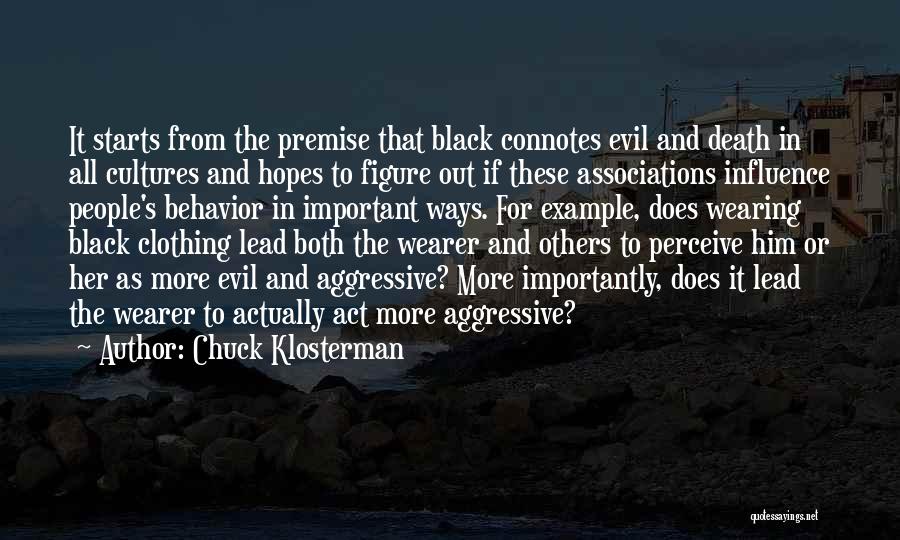 All Black Clothing Quotes By Chuck Klosterman