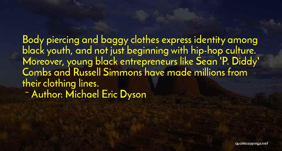 All Black Clothing Quotes By Michael Eric Dyson