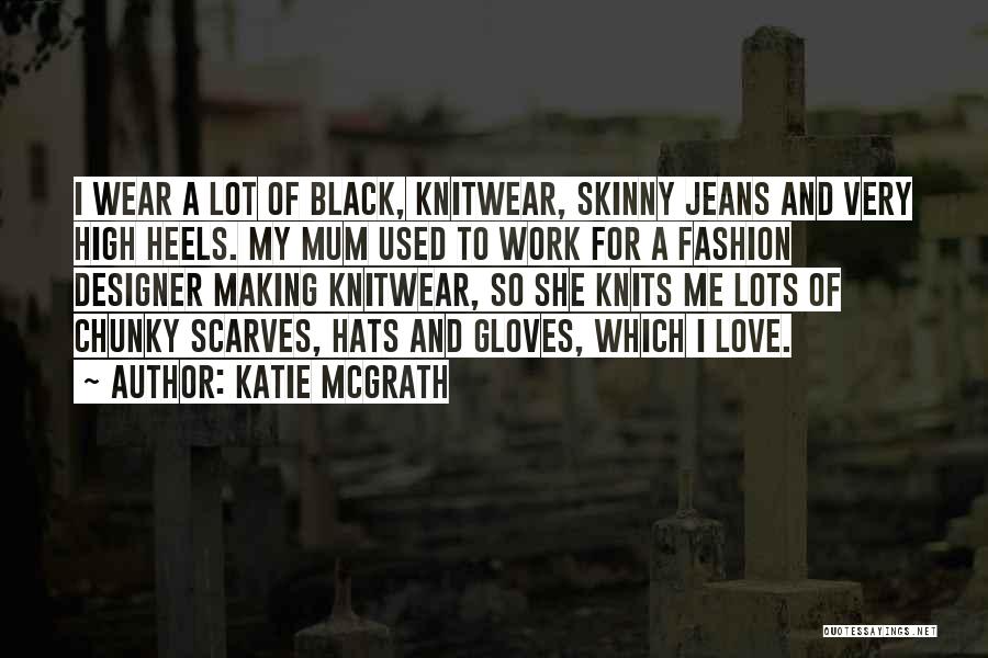 All Black Fashion Quotes By Katie McGrath