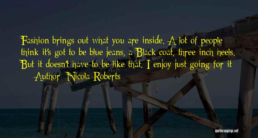 All Black Fashion Quotes By Nicola Roberts