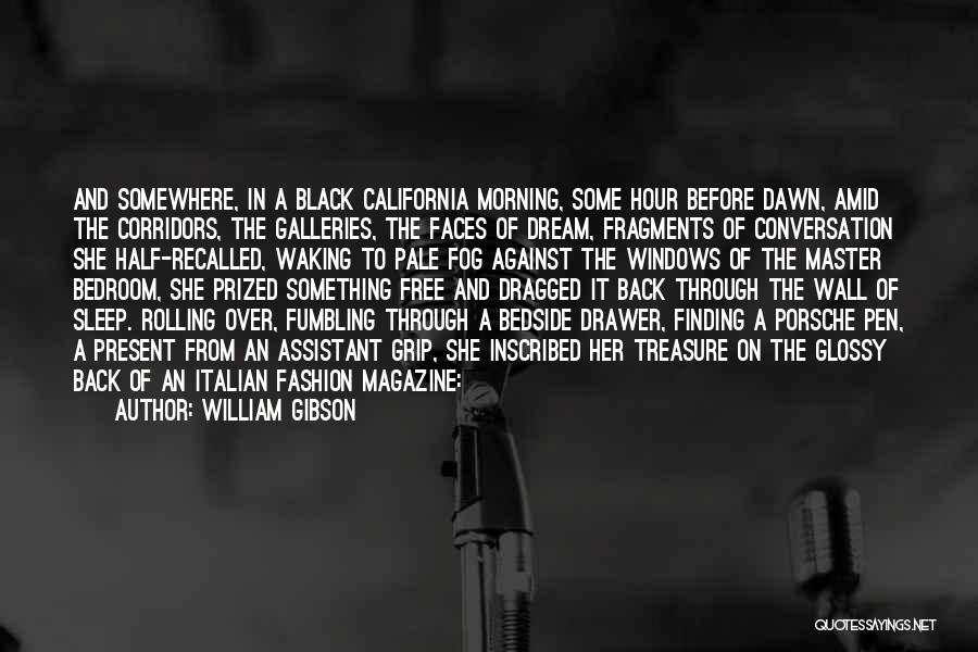 All Black Fashion Quotes By William Gibson