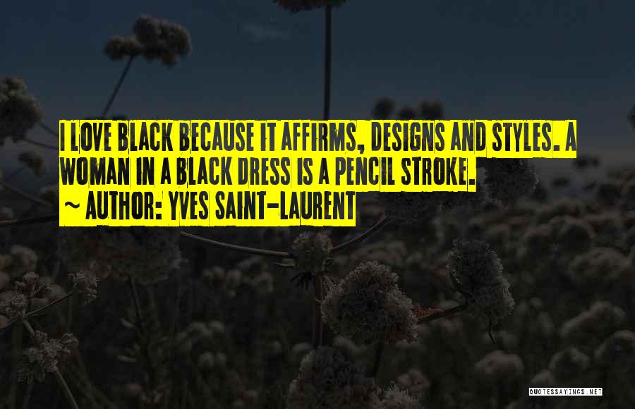 All Black Fashion Quotes By Yves Saint-Laurent