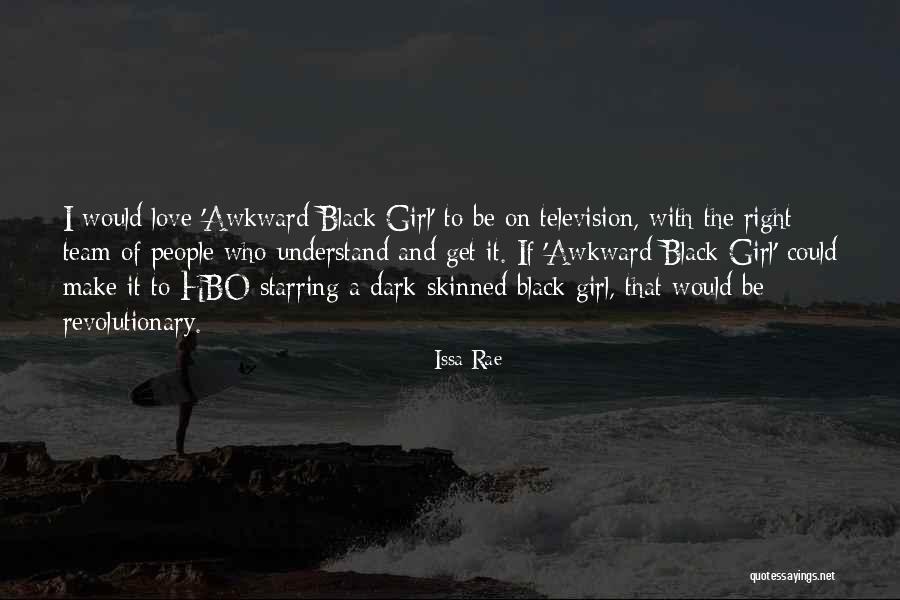 All Black Team Quotes By Issa Rae All Black Team Quotes By Issa Rae