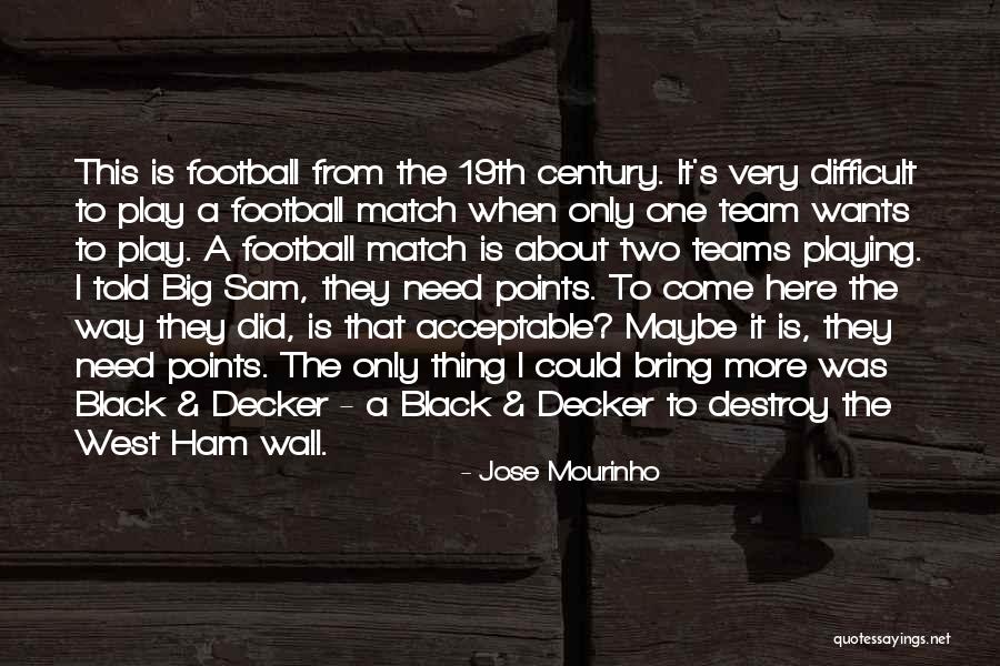 All Black Team Quotes By Jose Mourinho All Black Team Quotes By Jose Mourinho