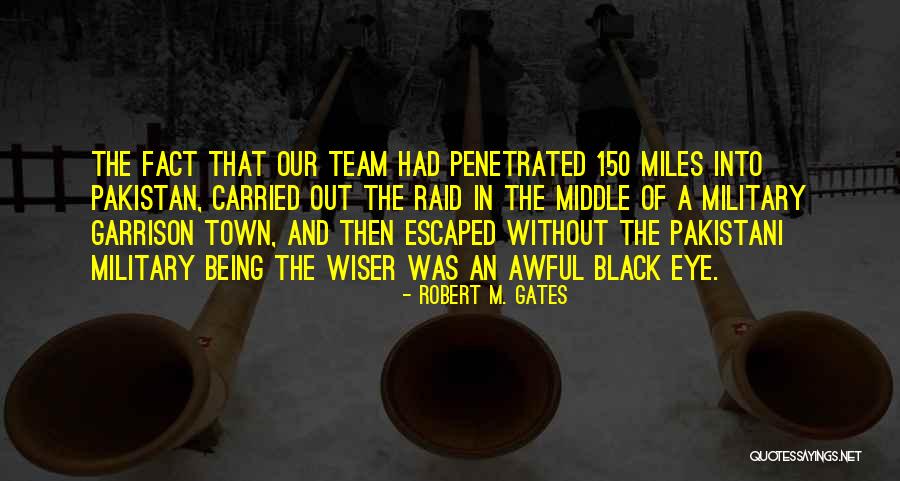 All Black Team Quotes By Robert M. Gates All Black Team Quotes By Robert M. Gates