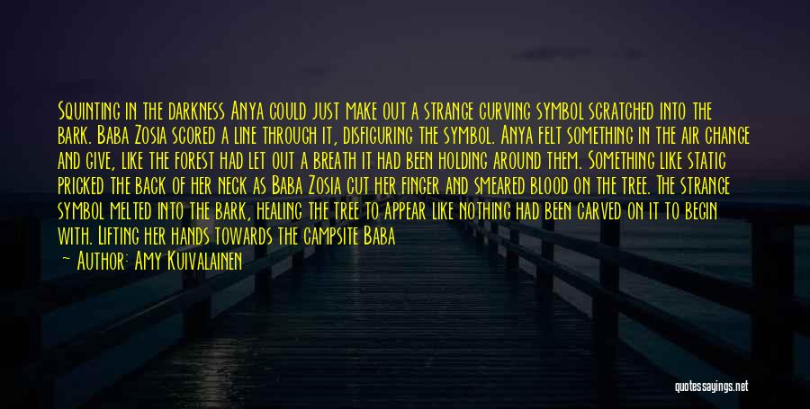 All Blood In Blood Out Quotes By Amy Kuivalainen