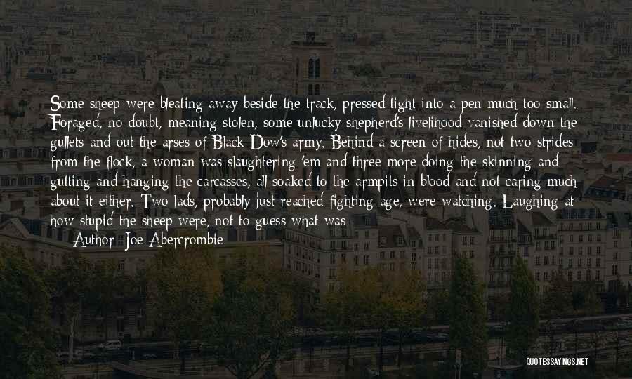 All Blood In Blood Out Quotes By Joe Abercrombie