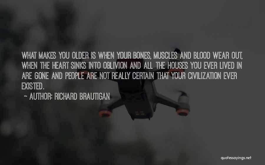 All Blood In Blood Out Quotes By Richard Brautigan