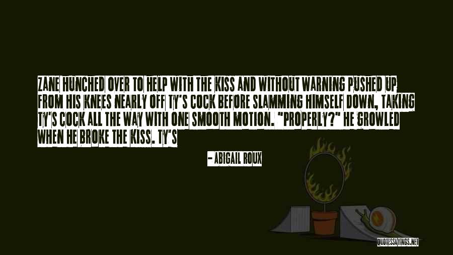 All Broke Down Quotes By Abigail Roux All Broke Down Quotes By Abigail Roux