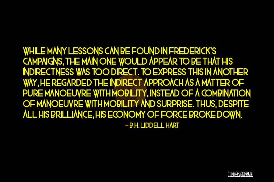 All Broke Down Quotes By B.H. Liddell Hart All Broke Down Quotes By B.H. Liddell Hart