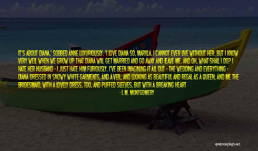 All Broke Down Quotes By L.M. Montgomery All Broke Down Quotes By L.M. Montgomery