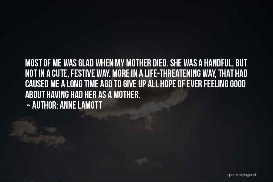 All But My Life Hope Quotes By Anne Lamott