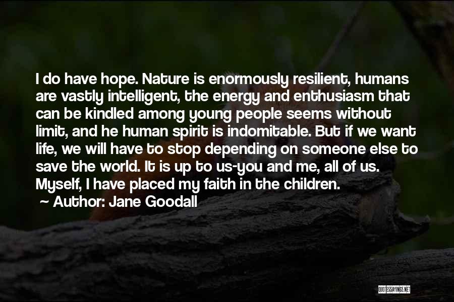 All But My Life Hope Quotes By Jane Goodall